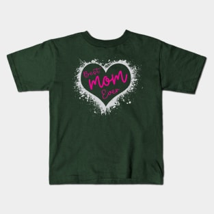 Best mom ever Kids T-Shirt